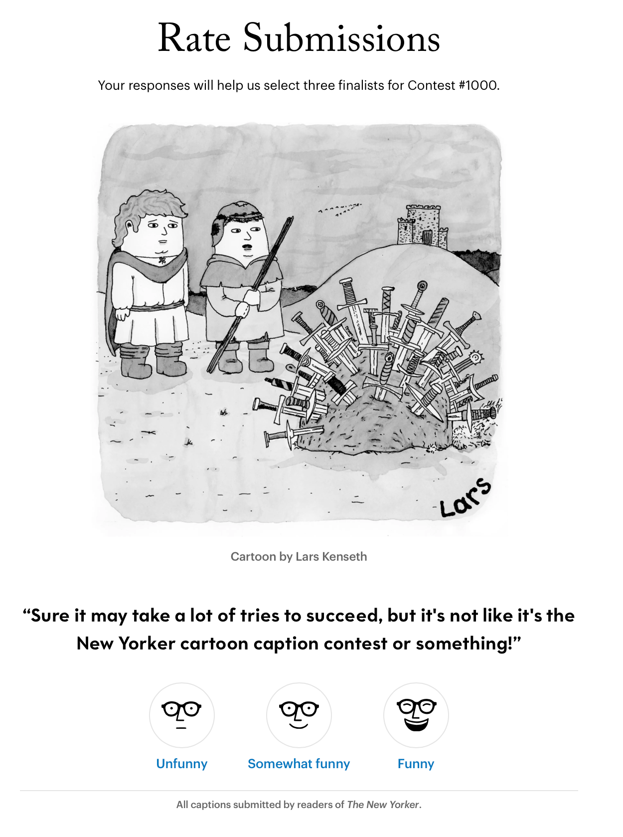 Contest #1000 rating screen, Lars Kenseth sword-mound cartoon, with the caption 'Sure it may take a lot of tries to succeed, but it's not like it's the New Yorker cartoon caption contest or something!'
